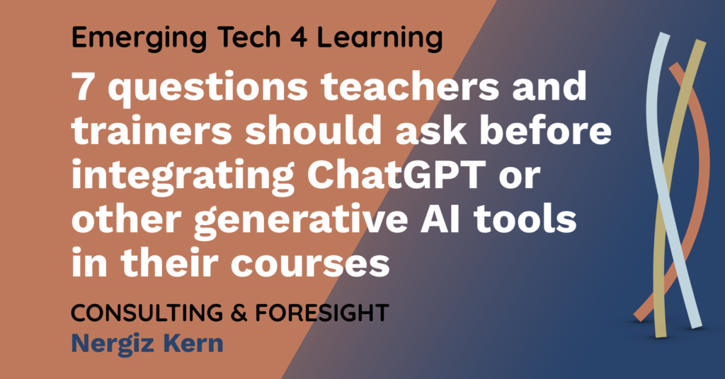 Before integrating ChatGPT: 7 guiding questions for teachers